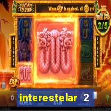 interestelar 2 trailer dublado